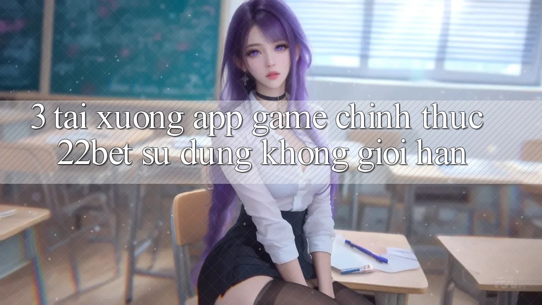 3. Tải xuống App Game Chính Thức 22bet - Sử dụng Không Giới Hạn 3. Tải xuống App Game Chính Thức 22bet - Sử dụng Không Giới Hạn