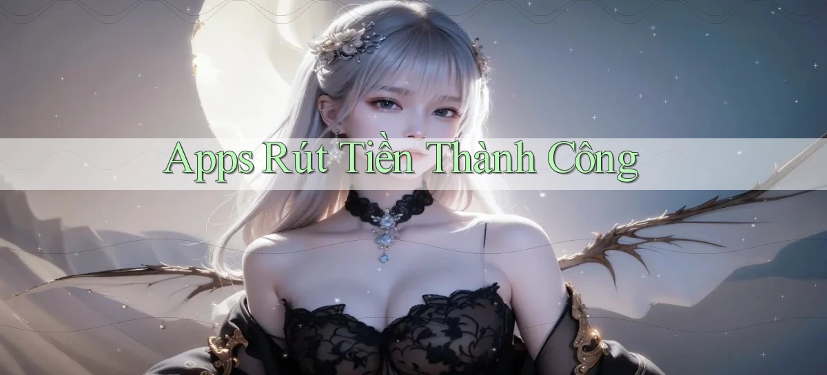 Apps Rút tiền thành công