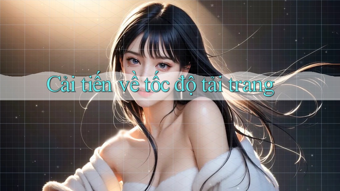 Cải tiến về tốc độ tải trang