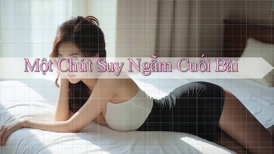 Một Chút Suy Ngẫm Cuối Bài