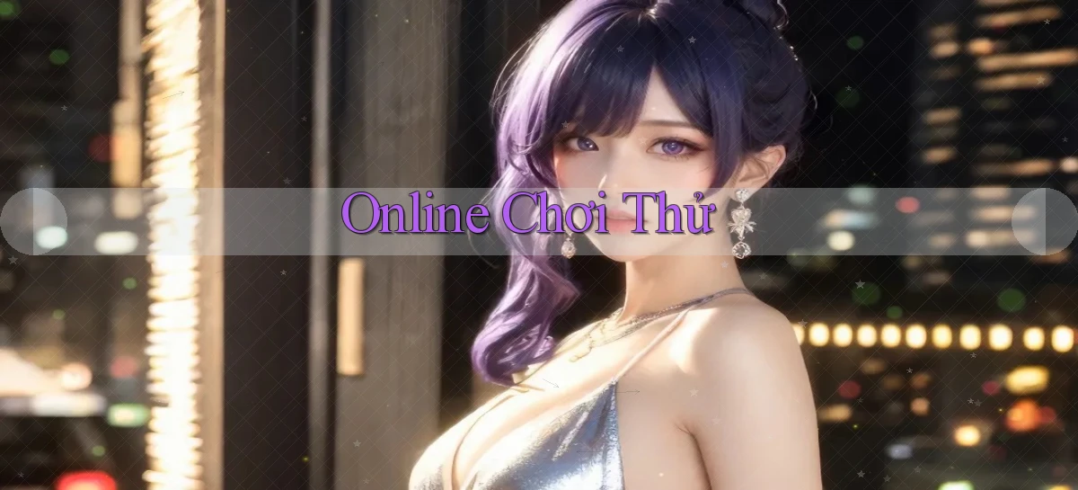 Online Chơi thử
