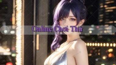Online Chơi thử