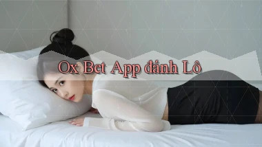ox bet app đánh lô