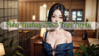 Phần thưởng Xổ số trực tuyến