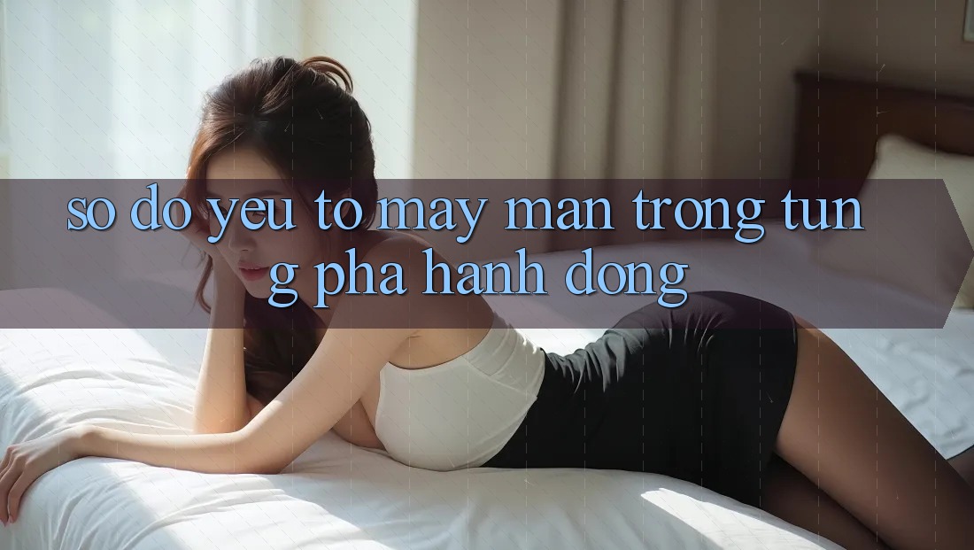 “Số Đỏ” – Yếu Tố May Mắn Trong Từng Pha Hành Động