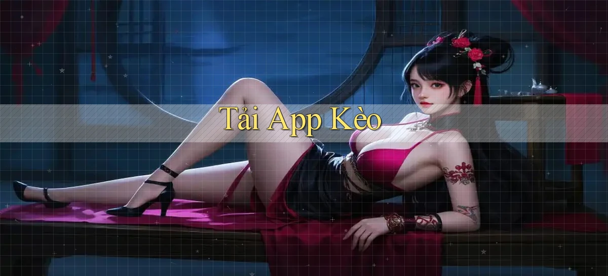 tải app Kèo